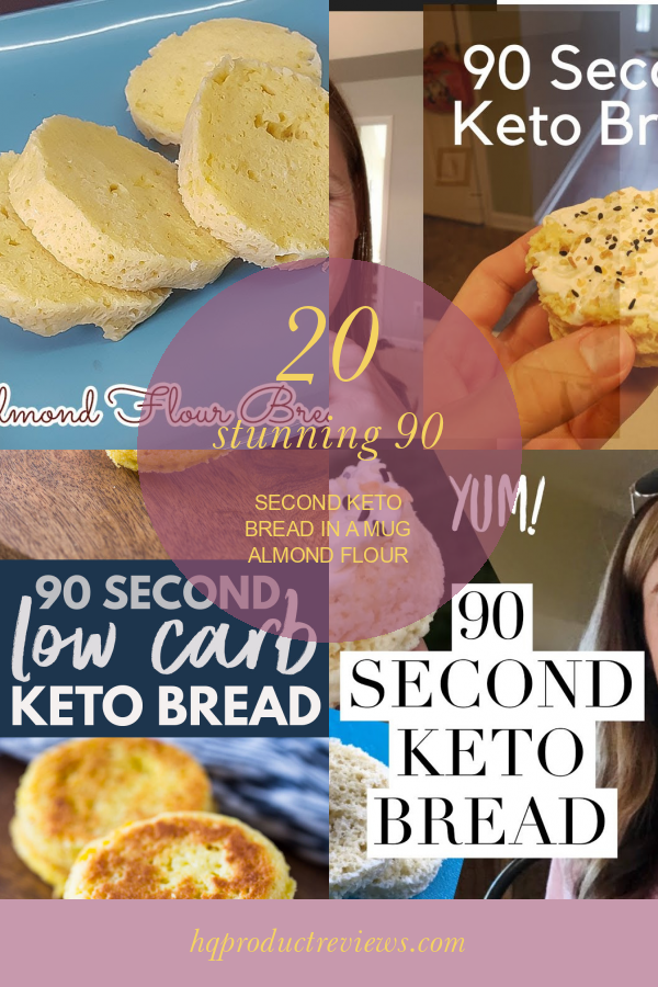 20 Stunning 90 Second Keto Bread In A Mug Almond Flour Best Product